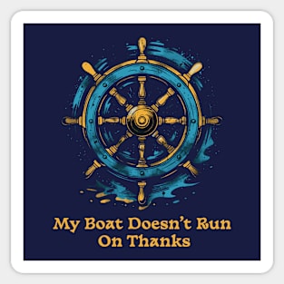 My Boat Doesnt Run On Thanks Sticker